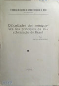 DIFICULDADES DOS PORTUGUESES NOS PRINCÍPIOS DA SUA COLONIZAÇÃO DO BRASIL.