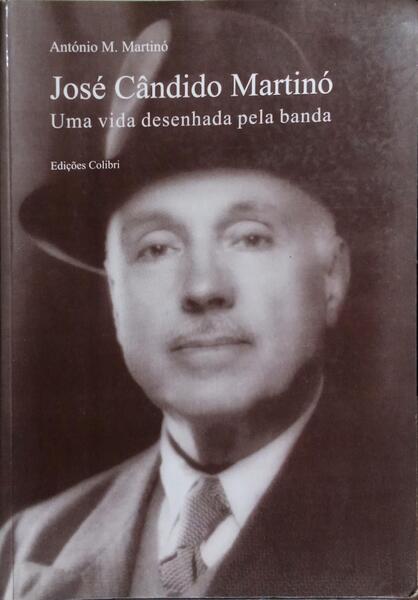 JOSÉ CÂNDIDO MARTINÓ, UMA VIDA DESENHADA PELA BANDA.