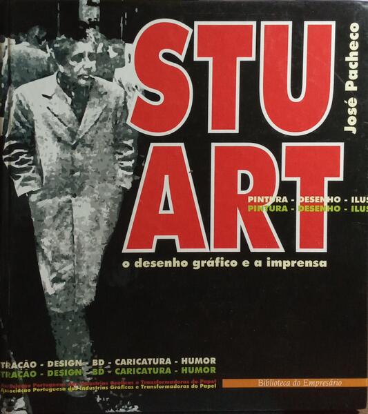 STUART CARVALHAIS: O DESENHO GRÁFICO E A IMPRENSA. [1.ª EDIÇÃO]