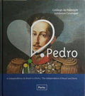 D. PEDRO: A INDEPENDÊNCIA DO BRASIL E O PORTO, CATÁLOGO DA EXPOSIÇÃO. [1.ª EDIÇÃO]