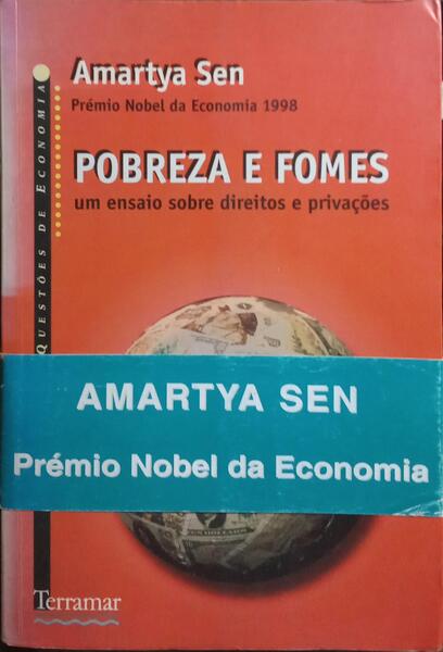 POBREZA E FOMES: UM ENSAIO SOBRE DIREITOS E PRIVAÇÕES.  [1.ª EDIÇÃO]