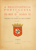 A DESCENDÃŠNCIA PORTUGUESA DE EL-REI D. JOÃƒO II. [BROCHADO]