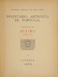 INVENTÁRIO ARTÍSTICO DE PORTUGAL, DISTRITO DE AVEIRO. [3 VOLS. - ENCADERNADOS]