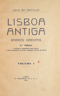 LISBOA ANTIGA, SEGUNDA PARTE: BAIRROS ORIENTAIS. [2.ª EDIÇÃO + COMPLEMENTO 1.ª EDIÇÃO]