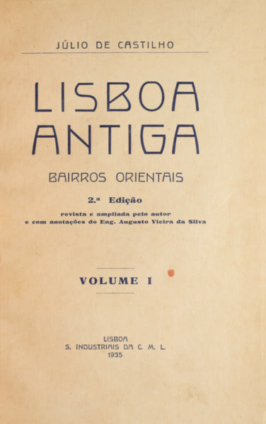 LISBOA ANTIGA, SEGUNDA PARTE: BAIRROS ORIENTAIS. [2.ª EDIÇÃO + COMPLEMENTO 1.ª EDIÇÃO]