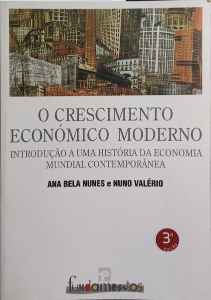 O CRESCIMENTO ECONÓMICO MODERNO.