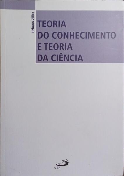TEORIA DO CONHECIMENTO E TEORIA DA CIÊNCIA.
