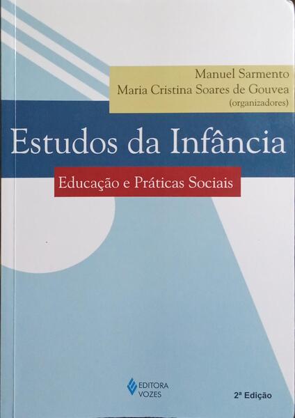 ESTUDOS DA INFÂNCIA. [2.ª EDIÇÃO]