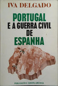PORTUGAL E A GUERRA CIVIL DE ESPANHA. [DED. AUTOR]