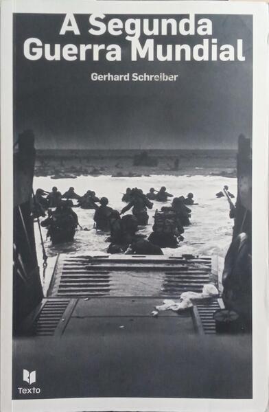 A SEGUNDA GUERRA MUNDIAL. [1.ª EDIÇÃO]