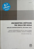 INCIDENTES CRÍTICOS NA SALA DE AULA. [2.ª EDIÇÃO]
