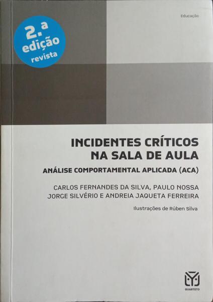 INCIDENTES CRÍTICOS NA SALA DE AULA. [2.ª EDIÇÃO]