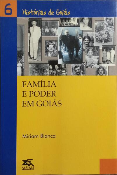 FAMÍLIA E PODER EM GOIÁS.