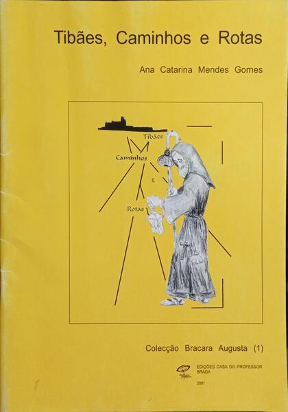 TIBÃES, CAMINHOS E ROTAS.