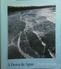 À PROVA DE ÁGUA, WATERPROOF. [1.ª EDIÇÃO]