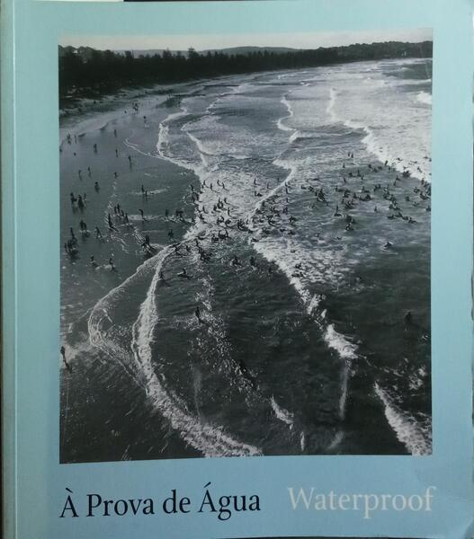 À PROVA DE ÁGUA, WATERPROOF. [1.ª EDIÇÃO]