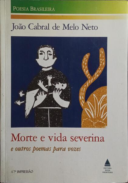 MORTE E VIDA SEVERINA E OUTROS POEMAS PARA VOZES. [34.ª EDIÇÃO]