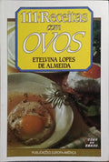 111 RECEITAS COM OVOS. [2.ª EDIÇÃO]