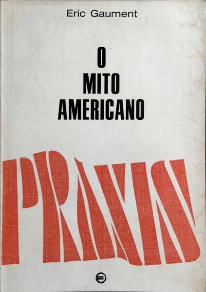 O MITO AMERICANO.