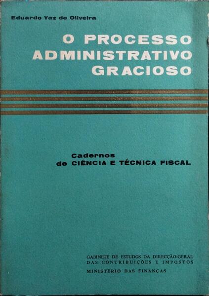 O PROCESSO ADMINISTRATIVO GRACIOSO.
