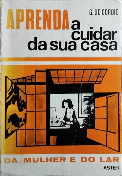 APRENDA A CUIDAR DA SUA CASA.
