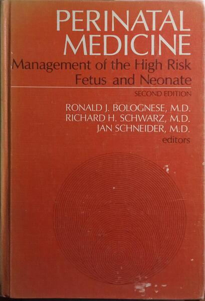 PERINATAL MEDICINE, MANAGEMENT OF THE HIGH RISK FETUS AND NEONATE.