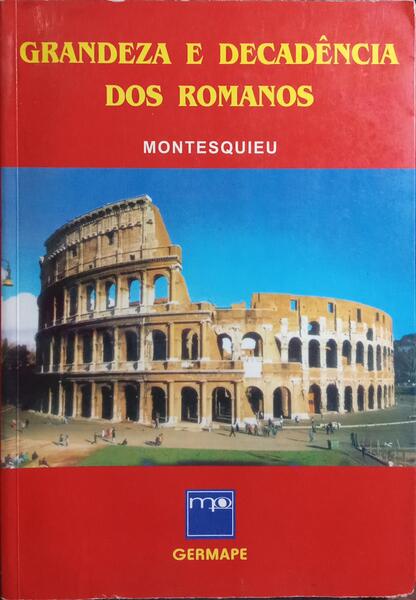GRANDEZA E DECADÊNCIA DOS ROMANOS.