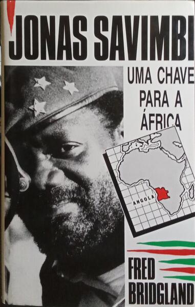 JONAS SAVIMBI, UMA CHAVE PARA ÁFRICA.