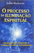 O PROCESSO DA ILUMINAÇÃO ESPIRITUAL.