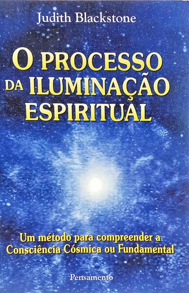 O PROCESSO DA ILUMINAÇÃO ESPIRITUAL.