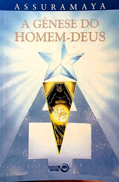 A GÊNESE DO HOMEM-DEUS.