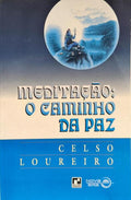 MEDITAÇÃO: O CAMINHO DA PAZ.
