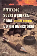 REFLEXÕES SOBRE A GUERRA, O MAL E O FIM DA HISTÓRIA.