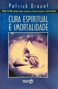 CURA ESPIRITUAL E IMORTALIDADE.