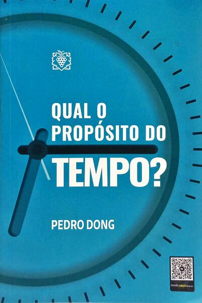 QUAL O PROPÓSITO DO TEMPO? [1.ª EDIÇÃO]