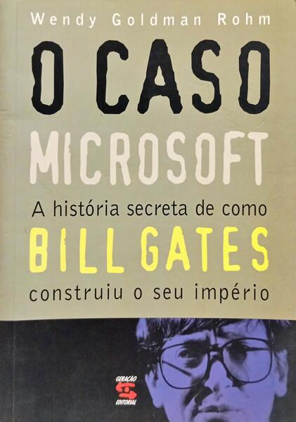 O CASO MICROSOFT. [1.ª EDIÇÃO]