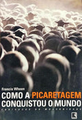 COMO A PICARETAGEM CONQUISTOU O MUNDO.