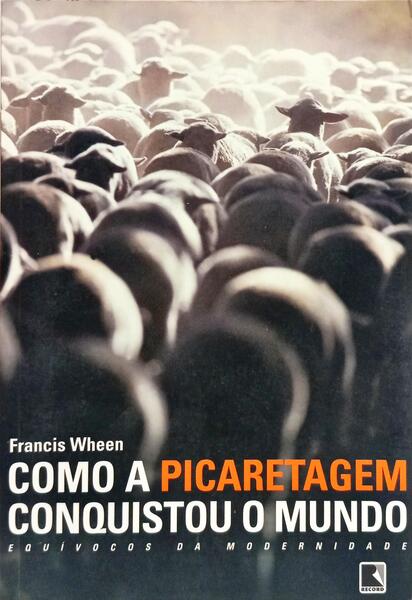 COMO A PICARETAGEM CONQUISTOU O MUNDO.