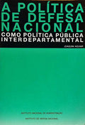 A POLÍTICA DE DEFESA NACIONAL COMO POLÍTICA PÚBLICA INTERDEPARTAMENTAL.