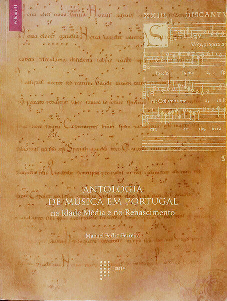 ANTOLOGIA DE MÚSICA EM PORTUGAL NA IDADE MÉDIA E NO RENASCIMENTO. [VOL. II]
