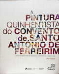 A PINTURA QUINHENTISTA DO CONVENTO DE SANTO ANTÓNIO DE FERREIRIM.