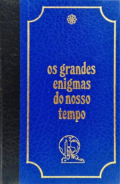 GRANDES (OS) ENIGMAS DO NOSSO TEMPO. [3 VOLS.]