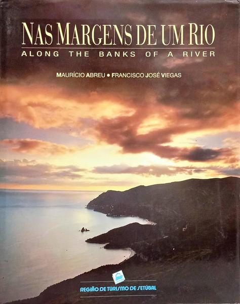 NAS MARGENS DE UM RIO: ALONG THE BANKS OF A RIVER.