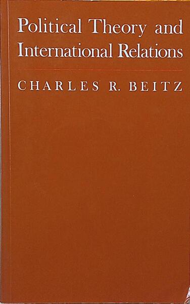 POLITICAL THEORY AND INTERNATIONAL RELATIONS.
