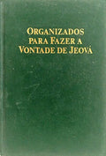 ORGANIZADOS PARA FAZER A VONTADE DE JEOVÃ.