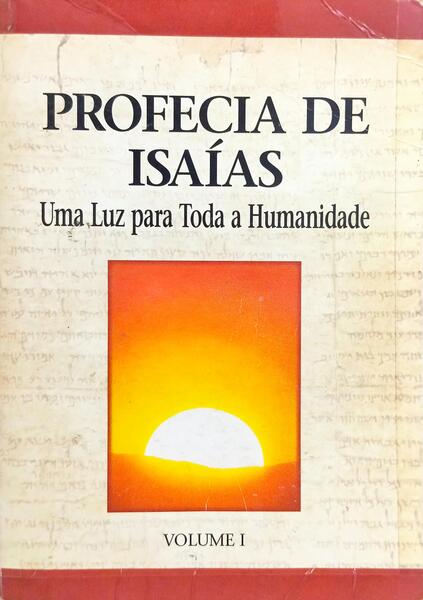 PROFECIAS DE ISAÍAS: UMA LUZ PARA TODA A HUMANIDADE. [2 VOLS.]