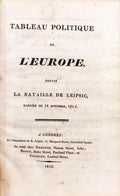 TABLEAU POLITIQUE DE L'EUROPE, DEPUIS LA BATAILLE DE LEIPSIC, GAGNÉE LE 18 OCTOBRE, 1813.