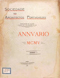 ANNUARIO DA SOCIEDADE DOS ARCHITECTOS PORTUGUEZES, ANNOS I, 1905.