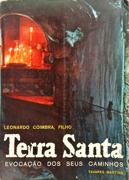 TERRA SANTA: EVOCAÇÃO DOS SEUS CAMINHOS.