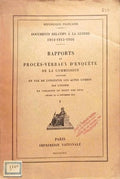 DOCUMENTS RELATIFS À LA GUERRE: 1914-1915-1916. RAPPORTS ET PROCÈS-VERBAUX D'ENQUÊTE V.